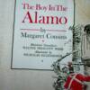 The Boy In The Alamo		MARGARET COUSINS
The evolution of Billy Campbell, the twelve-year old protagonist, from a tag-along kid brother to a young man, is a gem of characterization.  The young reader is swept along the trail from the pain of defeat to victory and hope.”
