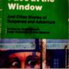 Face At The Window And Other Stories of Suspense and Adventure  ANNIE MUESER